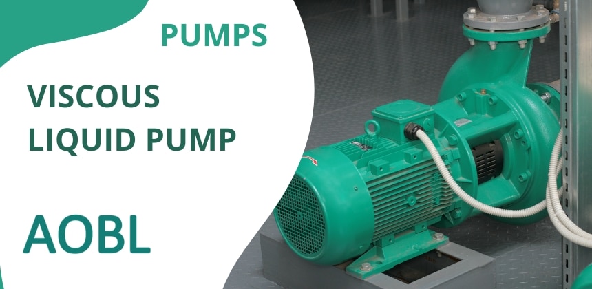 Green centrifugal pumps for transferring viscous liquids